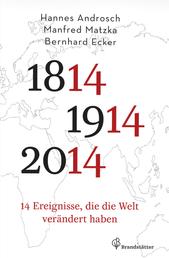 14 Ereignisse, die die Welt verändert haben - 1814 - 1914 - 2014