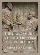 Sebastian Kneipp: The Kneipp Cure 