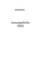Ulrich Selich: Januargedichte 