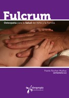 Franki Rocher Muñoz: Fulcrum. Pensamientos de Osteopatía en el Niño y la Familia 