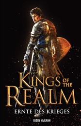 Kings of the Realm: Ernte des Krieges - Roman zum Game