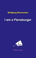 Wolfgang Brenneisen: I am a Flensburger 