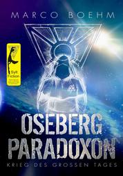 Oseberg Paradoxon - Krieg des Großen Tages