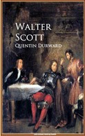 Sir Walter Scott: Quentin Durward 