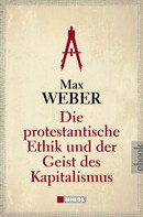 Weber Max: Die protestantische Ethik und der Geist des Kapitalismus 