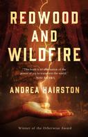 Andrea Hairston: Redwood and Wildfire 