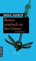 Harald Jacobsen: Reuter ermittelt an der Ostsee ★★★★