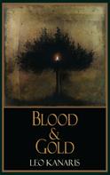Leo Kanaris: Blood & Gold 