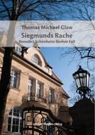 Thomas Michael Glaw: Siegmunds Rache 