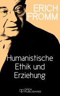 Rainer Funk: Humanistische Ethik und Erziehung 