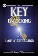 Teshome Wasie: The KEY to Unlocking the Law of Attraction 