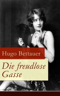 Hugo Bettauer: Die freudlose Gasse 