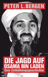 Die Jagd auf Osama Bin Laden - Eine Enthüllungsgeschichte
