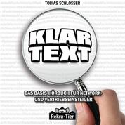 Klartext - Das Basis-Hörbuch für Network- und Vertriebseinsteiger