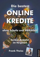 Frank Theiss: Die besten Online Kredite ohne Schufa und Vorkosten ★