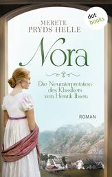 Nora - Die Neuinterpretation des Klassikers von Henrik Ibsen