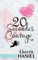 Lhattie Haniel: 20 Secondes de Courage 