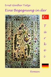 Eine Begegnung in der Türkei - Liebe überwindet Religionsgrenzen