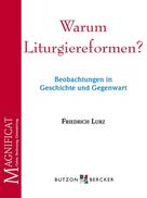 Friedrich Lurz: Warum Liturgiereformen? 