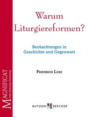 Warum Liturgiereformen? - Beobachtungen in Geschichte und Gegenwart