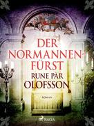 Rune Pär Olofsson: Der Normannenfürst ★★★★