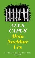 Alex Capus: Mein Nachbar Urs ★★★★