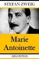 Stefan Zweig: Marie Antionette 