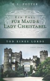 Tod eines Lords - Ein Fall für Maud und Lady Christabel