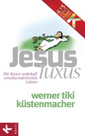 Werner Tiki Küstenmacher: JesusLuxus ★★★
