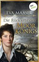 Eva Maaser: Die Rückkehr des Moorkönigs ★★★★★