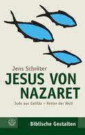 Jens Schröter: Jesus von Nazaret ★★★★