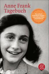 Tagebuch - Die weltweit gültige und verbindliche Fassung des Tagebuchs der Anne Frank, autorisiert vom Anne Frank Fonds Basel