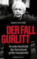 Maurice Philip Remy: Der Fall Gurlitt ★★★★