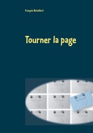François Bataillard: Tourner la page (2) 