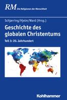 Jens Holger Schjørring: Geschichte des globalen Christentums 
