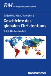 Geschichte des globalen Christentums - Teil 3: 20. Jahrhundert