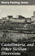 Henry Festing Jones: Castellinaria, and Other Sicilian Diversions 
