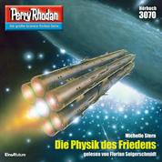 Perry Rhodan 3070: Die Physik des Friedens - Perry Rhodan-Zyklus "Mythos"