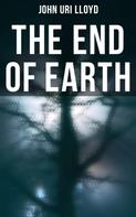 John Uri Lloyd: The End of Earth 