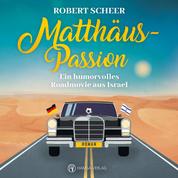 Matthäus-Passion - Ein humorvolles Roadmovie aus Israel
