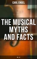 Carl Engel: The Musical Myths and Facts (Vol. 1&2) 
