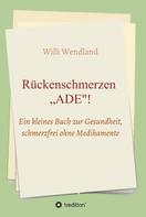 Willi Wendland: Rückenschmerzen "ADE" 