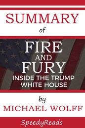 Summary of Fire and Fury - Inside the Trump White House