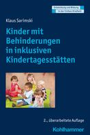 Klaus Sarimski: Kinder mit Behinderungen in inklusiven Kindertagesstätten 
