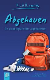 Abgehauen - Ein autobiografischer Jugendroman
