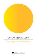 Guido Dieckmann: Die Jungfrau mit dem Bogen ★★★★