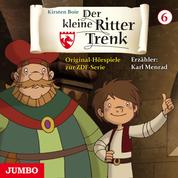 Der kleine Ritter Trenk [Folge 6, 1. Staffel] - Original-Hörspiele zur ZDF-Serie