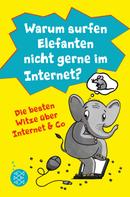 Lachdi Schief: Warum surfen Elefanten nicht gerne im Internet? Die besten Witze über Internet & Co ★★★★★
