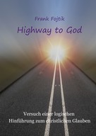 Frank Fojtik: Highway to God 