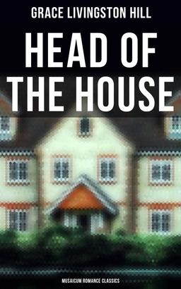 Head of the House (Musaicum Romance Classics)
